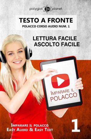 Book cover of Imparare il polacco - Lettura facile | Ascolto facile | Testo a fronte - Polacco corso audio num. 1