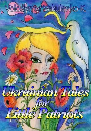 Cover of Ukrainian Fairy Tales for Little Patriots: Saint Mykolai Comes With Peace