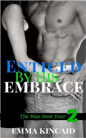 Cover of the book Enticed By His Embrace, Part Two by Tim Niederriter