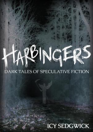 Cover of Harbingers: Dark Tales of Speculative Fiction