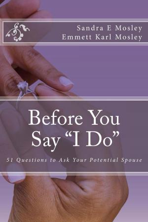 Cover of Before You Say I Do: 51 Questions To Ask Your Potential Spouse