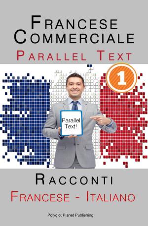 Book cover of Francese Commerciale [1] Parallel Text | Racconti (Francese - Italiano)