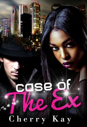Cover of the book Case Of The Ex by Flossie Shepherd