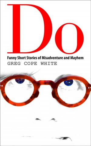 Book cover of Do: Funny Short Stories of Misadventure and Mayhem