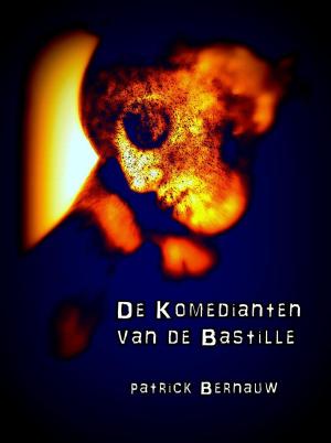 Cover of the book De Komedianten van de Bastille by Jan Vanaudenaerde, Koen D'haene