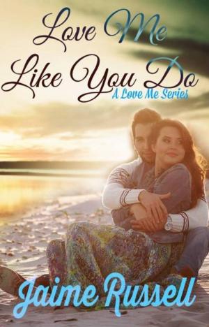 Cover of the book Love Me Like You Do by SUSAN NAPIER