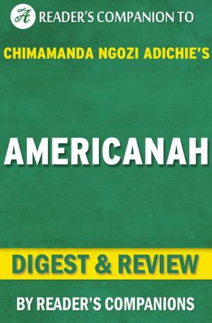 Cover of the book Americanah By Chimamanda Ngozi Adichie | Digest & Review by Reader's Companions
