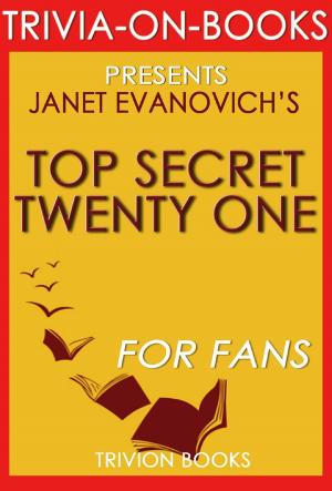 Cover of Top Secret Twenty-One: A Stephanie Plum Novel by Janet Evanovich (Trivia-On-Book)