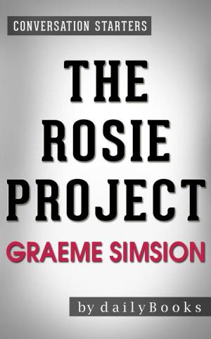 Book cover of The Rosie Project: by Graeme Simsion | Conversation Starters