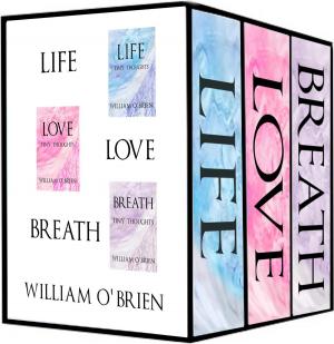 Cover of the book Life, Love, Breath by William O'Brien