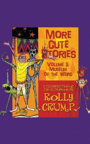 Cover of the book More Cute Stories Vol. 3: Museum of the Weird by Christophe Cazenove