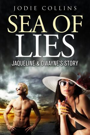 Cover of the book Sea of Lies: Jacqueline & Dwayne's Story by Drew Sinclair