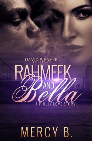 Cover of the book RahMeek and Bella: A Philly Love Story by JUNNITA JACKSON