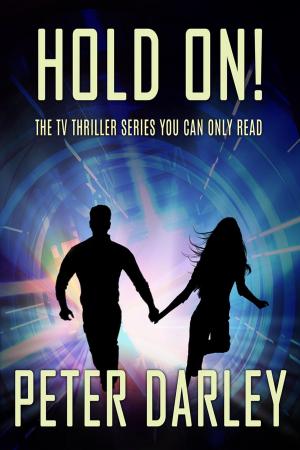 Cover of the book Hold On! - Season 1: An Action Thriller by Taylor Caley