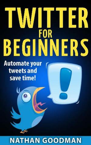 Cover of the book Twitter for Beginners- Automated! by Rick Novy