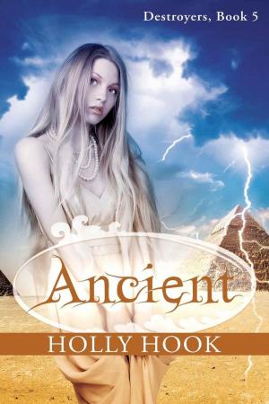 Cover of the book Ancient by Holly Hook
