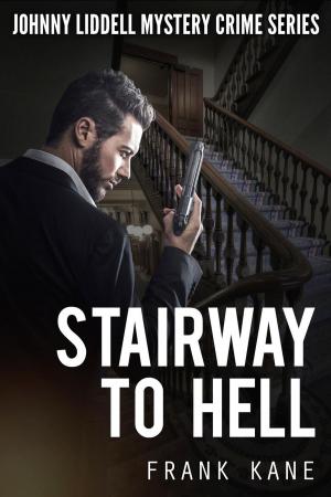 Cover of the book Stairway To Hell: Johnny Liddell Mystery Crime Series by Brett Halliday