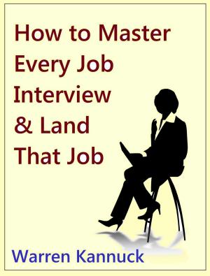 Book cover of How to Master Every Job Interview & Land that Dream Job