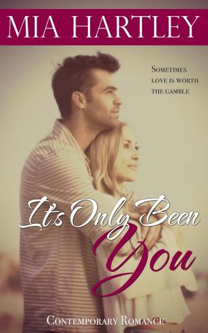 Cover of the book It's Only Been You by Amy Eing