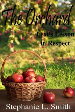 Cover of the book The Orchard: Lexi's Lesson in Respect by J.M. Wyatt