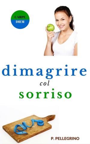 Cover of the book Dimagrire col sorriso by 雨揚居士