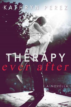 Cover of the book Therapy Ever After by K.D. West