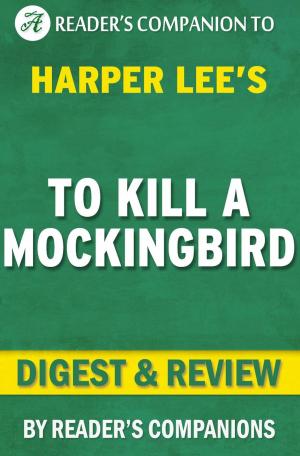 Cover of the book To Kill a Mockingbird: By Harper Lee | Digest & Review by Reader's Companions