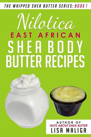 Book cover of Nilotica [East African] Shea Body Butter Recipes