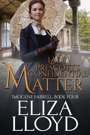 Cover of the book Lady Prescott's Confidential Matter by Eliza Lloyd