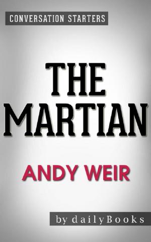 Book cover of The Martian: A Novel by Andy Weir | Conversation Starters