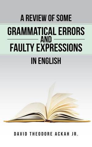 Cover of the book A Review of Some Grammatical Errors and Faulty Expressions in English by Eric Harley, Sid Cywes, Peter Linder