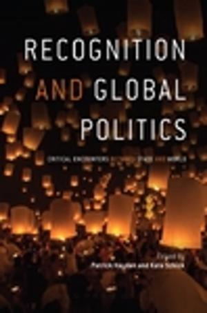 Cover of the book Recognition and Global Politics by Sara Upstone