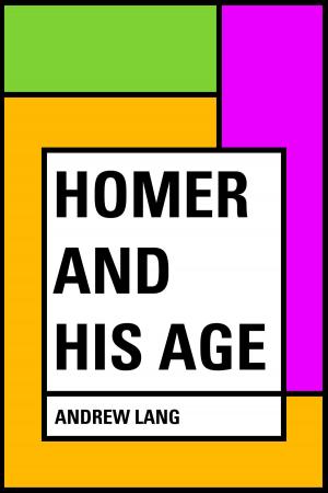 Cover of the book Homer and His Age by Bret Harte
