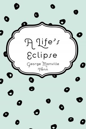 Cover of the book A Life's Eclipse by William Makepeace Thackeray
