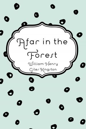 Cover of the book Afar in the Forest by William Morris