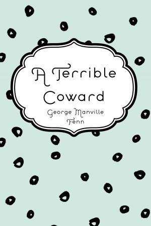 Book cover of A Terrible Coward