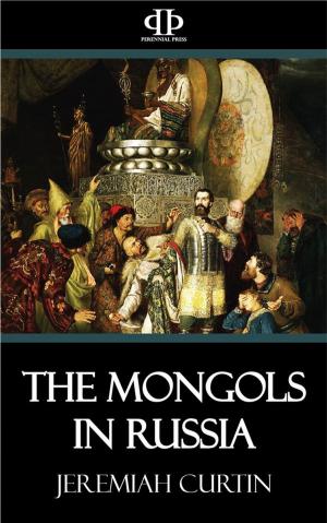 Cover of the book The Mongols in Russia by Rossiter Johnson