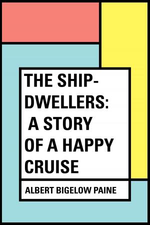 Book cover of The Ship-Dwellers: A Story of a Happy Cruise