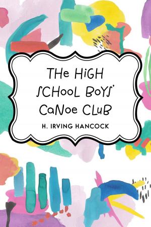 Cover of the book The High School Boys' Canoe Club by Winston Churchill