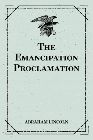 Cover of the book The Emancipation Proclamation by Anne Douglas Sedgwick