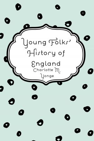 Cover of the book Young Folks' History of England by B. Granville Baker