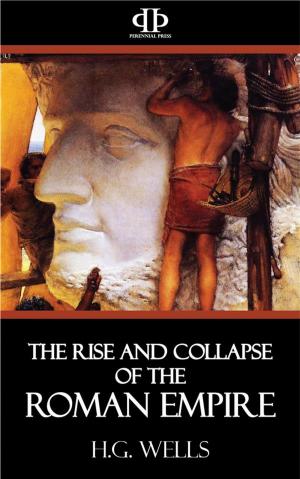 Cover of the book The Rise and Collapse of the Roman Empire by James Robinson, Charles Beard