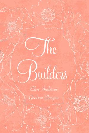 Cover of the book The Builders by E. Phillips Oppenheim