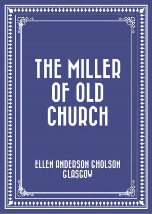 Book cover of The Miller Of Old Church