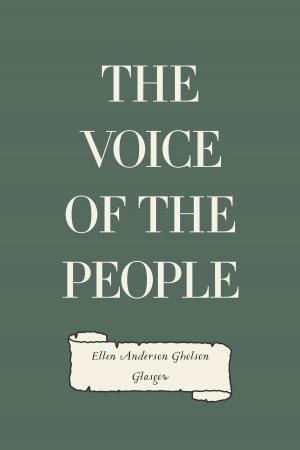 Cover of the book The Voice of the People by Amelia E. Barr