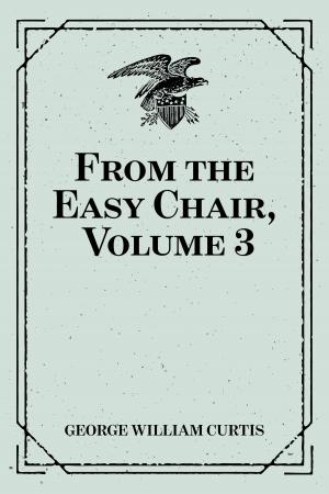 Cover of the book From the Easy Chair, Volume 3 by Ben Jonson