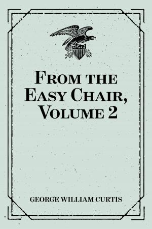Cover of the book From the Easy Chair, Volume 2 by Carolyn Wells
