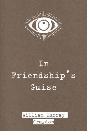 Cover of the book In Friendship's Guise by George Meredith