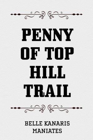 Cover of the book Penny of Top Hill Trail by Alfred, Lord Tennyson