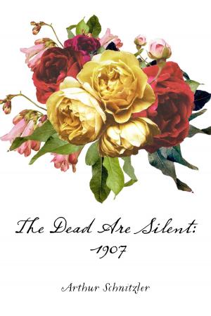 Cover of the book The Dead Are Silent: 1907 by Basil Edward Hammond